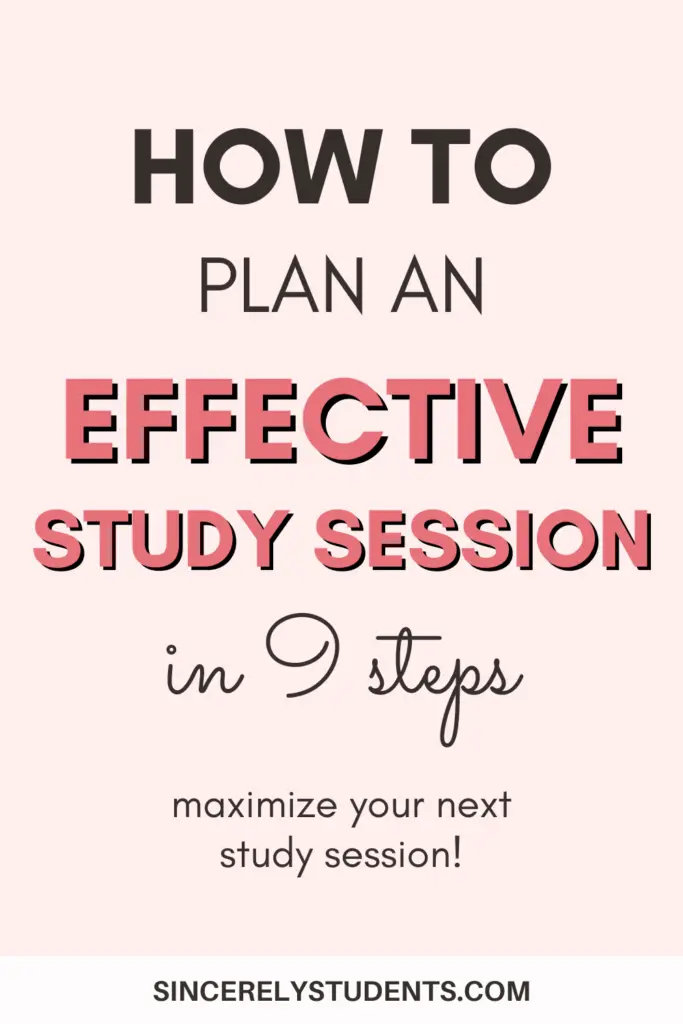 How to plan a highly effective study session in 9 steps!