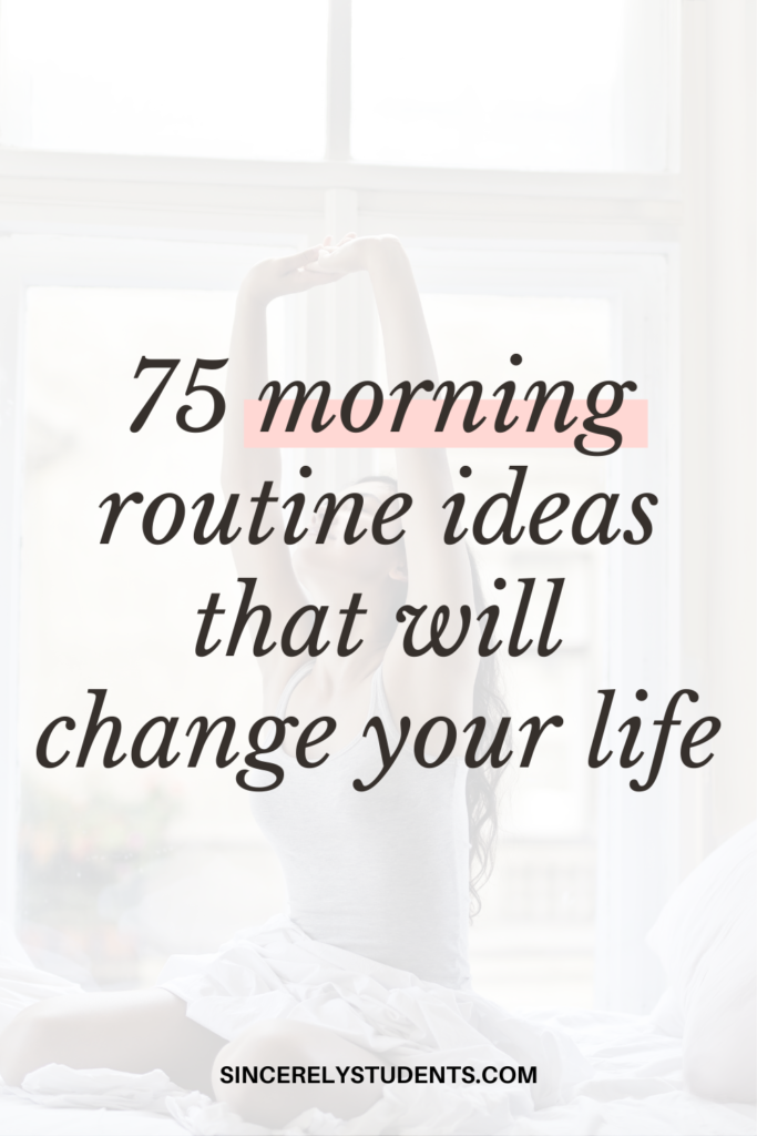 Morning routine ideas that will change your life!