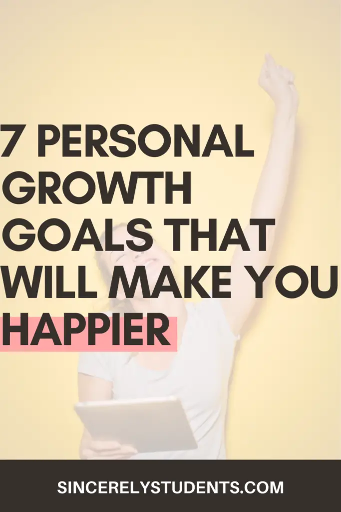 7 personal growth goals that will make you a happier person!