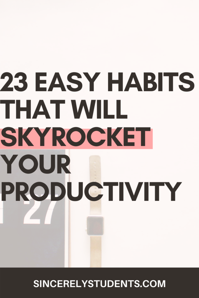 23 habits to skyrocket productivity