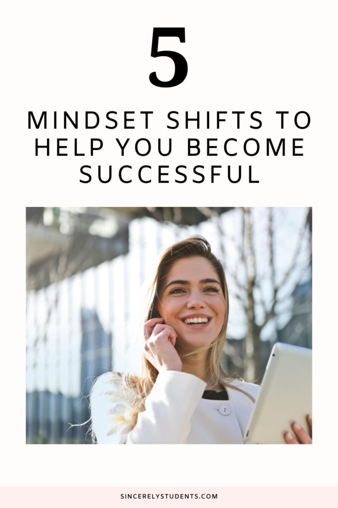 Become a successful student with 5 mindset shifts!