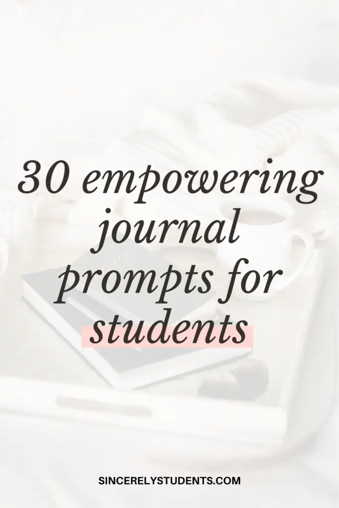 30 empowering journal prompts for students