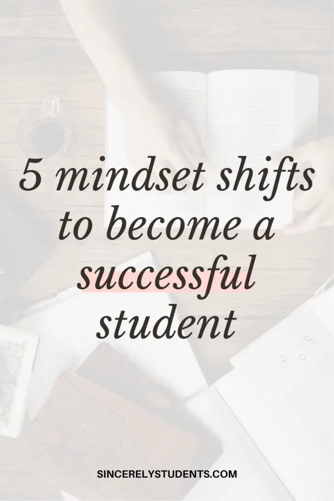 5 mindset shifts to become a successful student!