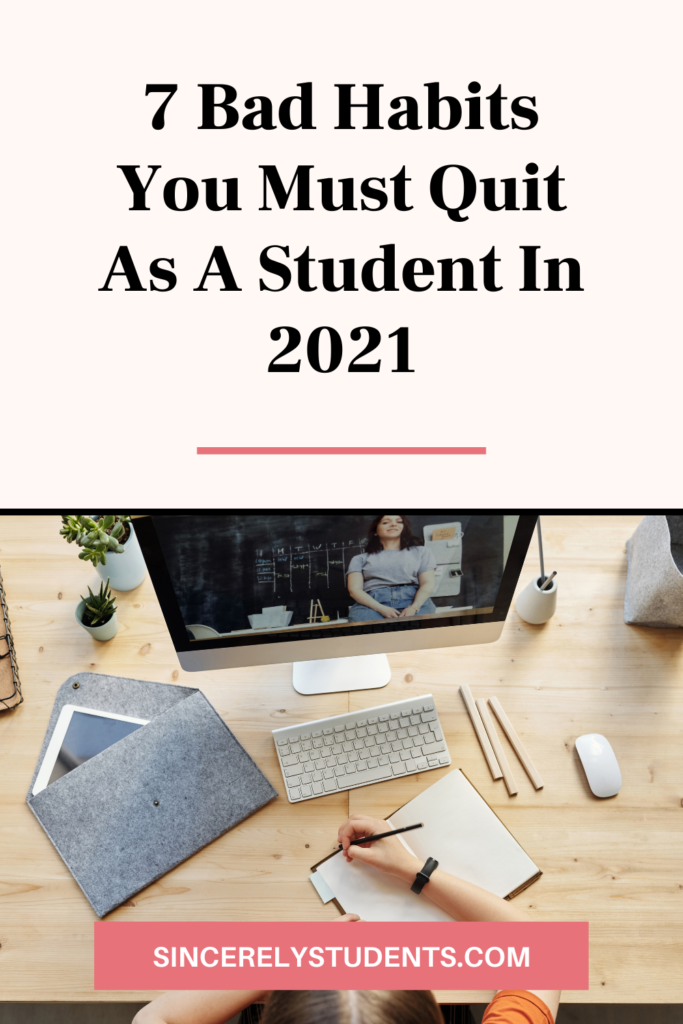 7 bad study habits to quit!