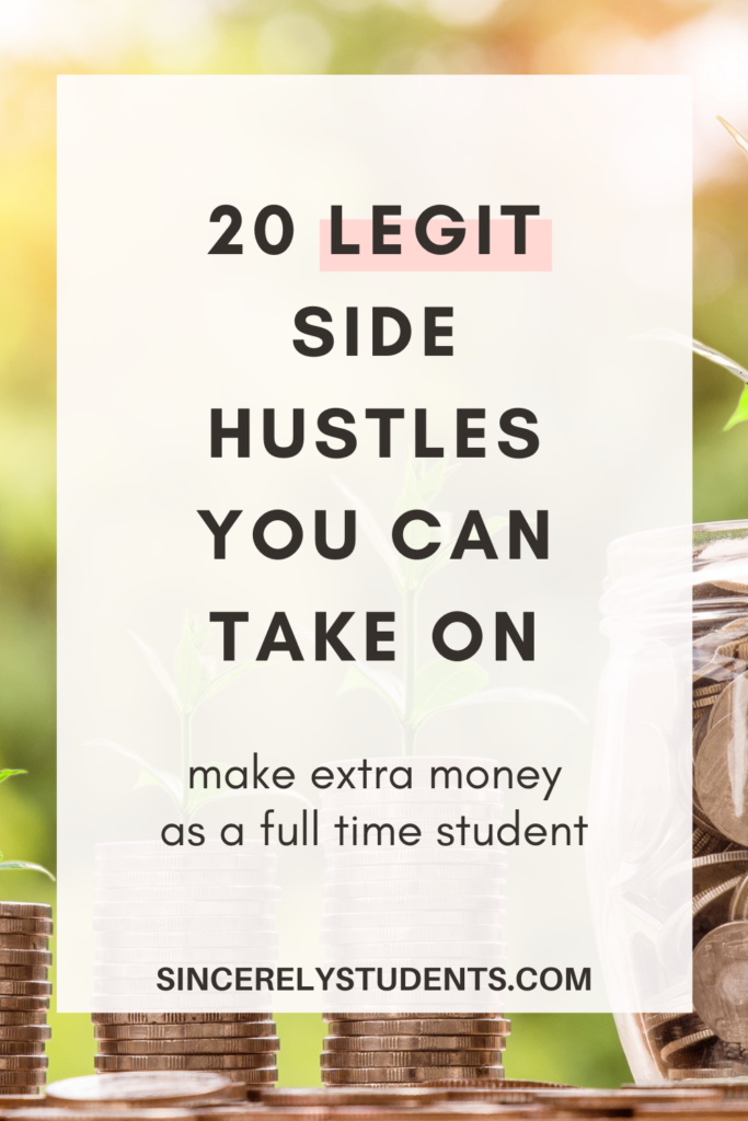 20 legit side hustles for full time students!