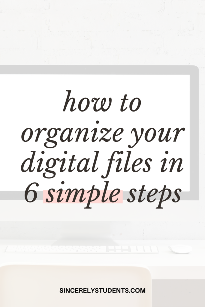 6 simple steps to organize your digital files.