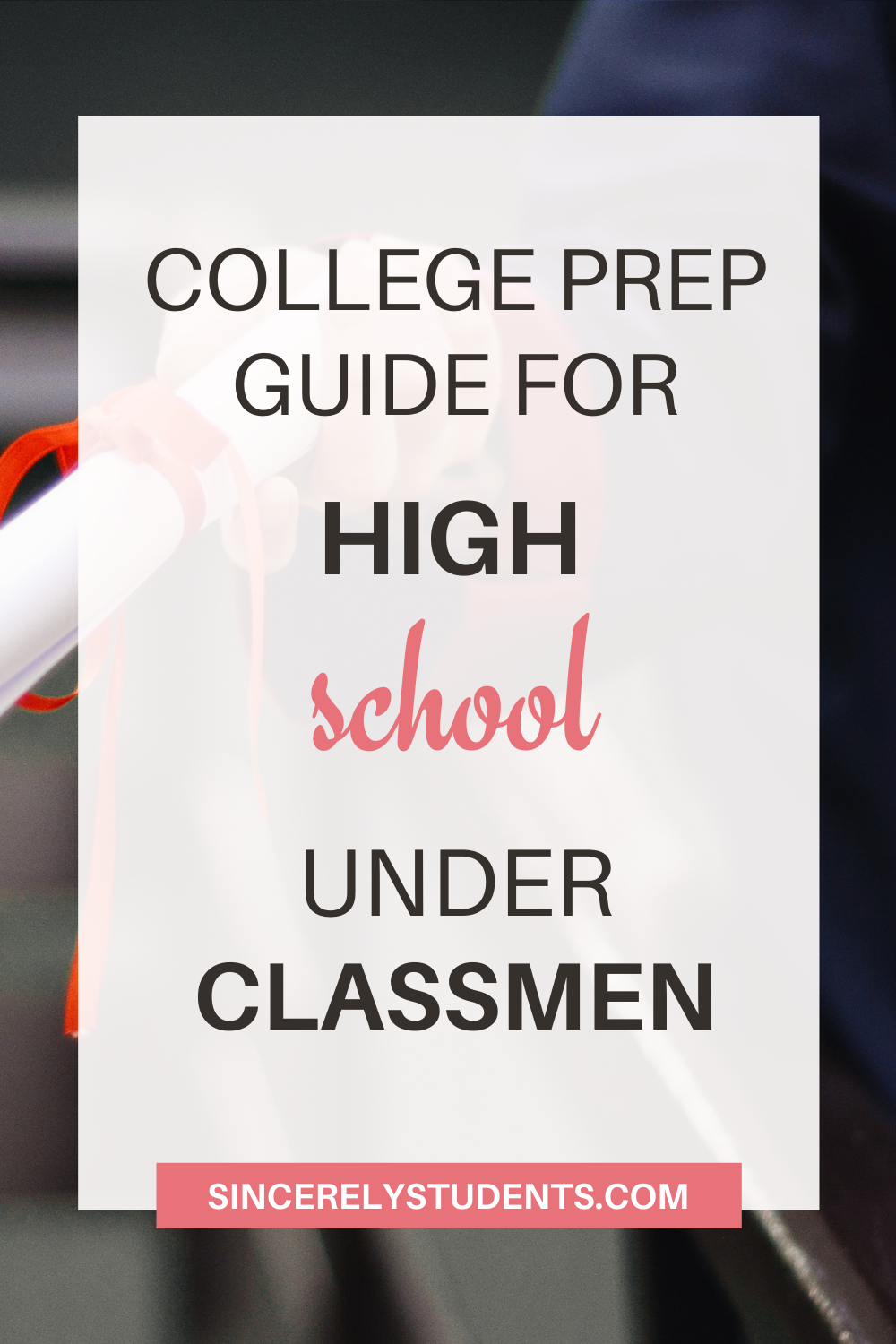 The Complete College Prep Guide For High School Upperclassmen – PNKD