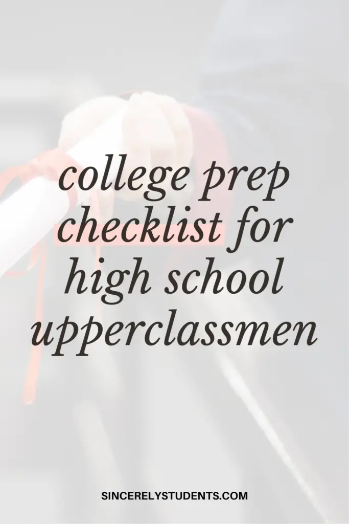 Complete college prep checklist for high school upperclassmen
