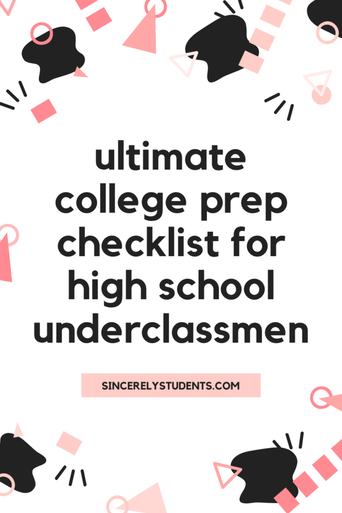 Ultimate college prep checklist for high school underclassmen
