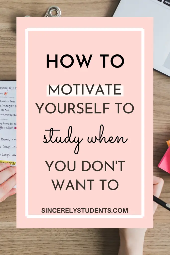 How to motivate yourself to study when you don't want to