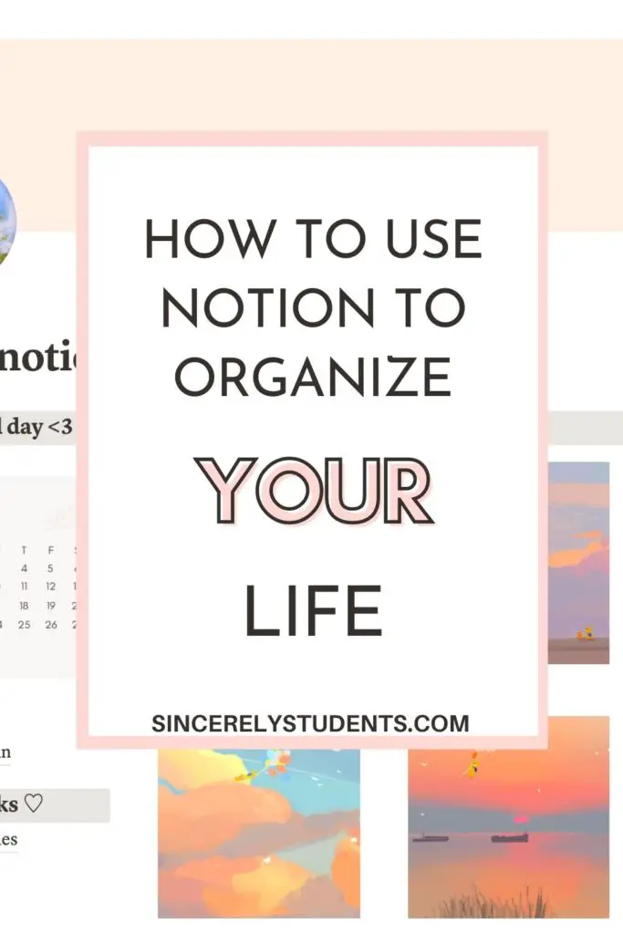 How to use Notion to organize your entire life