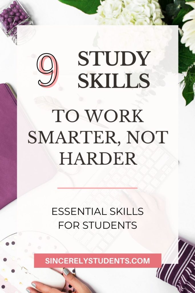 9 essential study skills to work smarter, not harder
