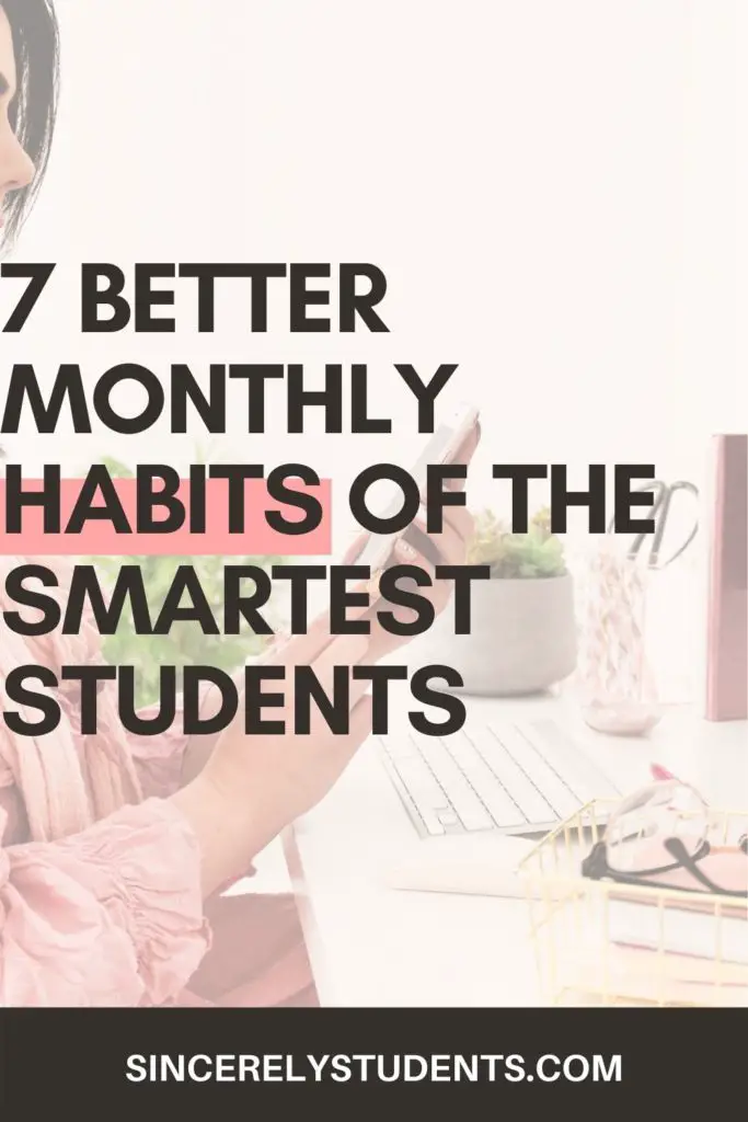 7 better monthly habits of smart students