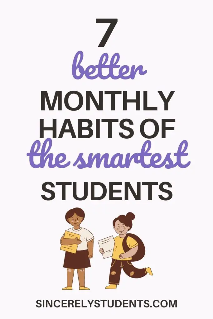 7 better monthly habits of the smartest students