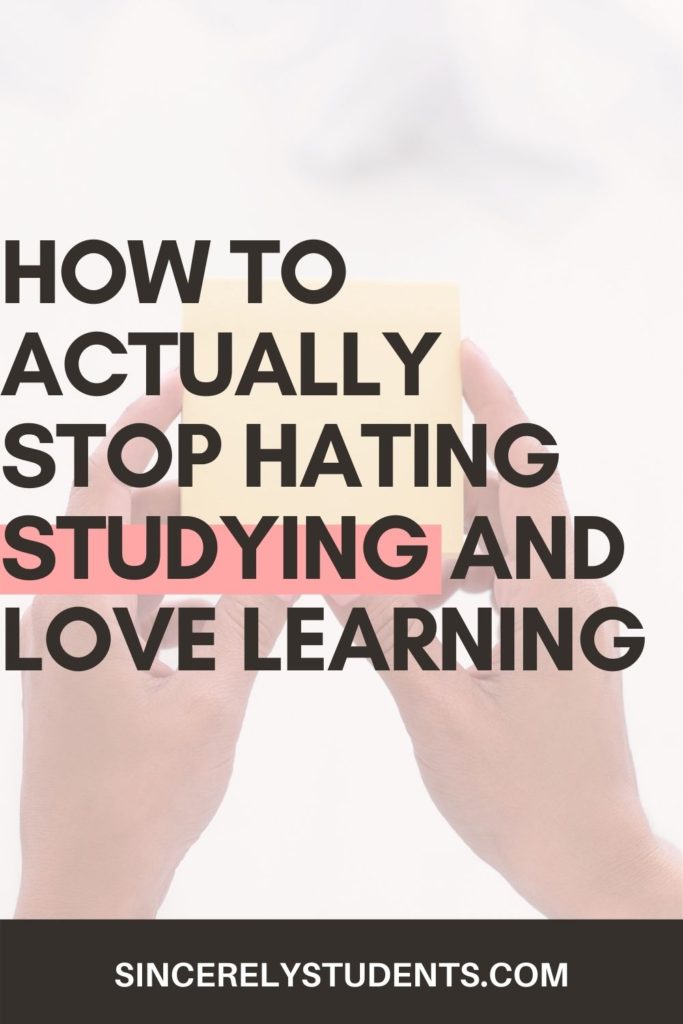 How to stop hating studying and become a motivated student