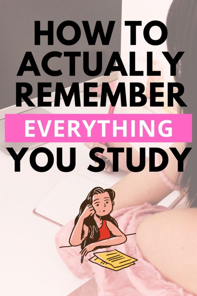 How to actually remember what you study