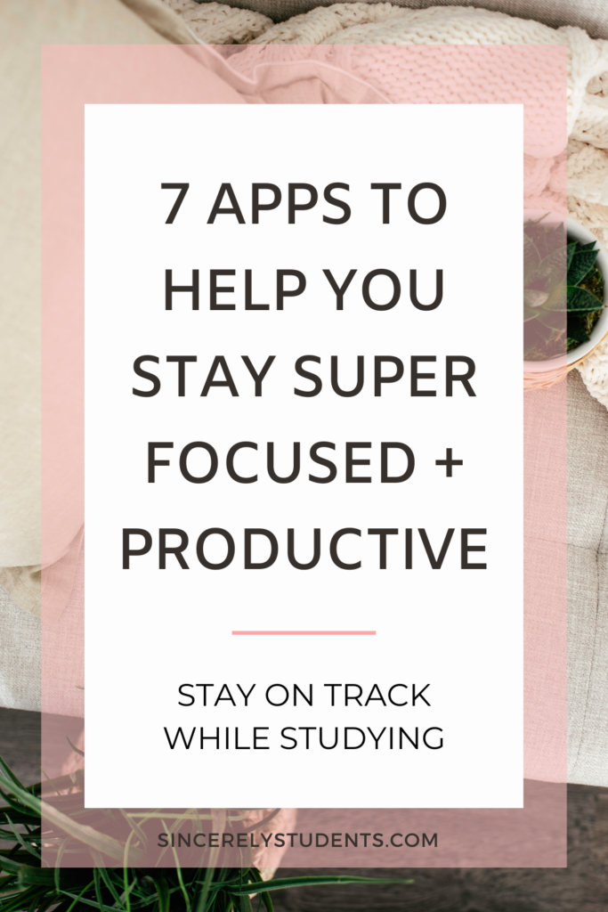 7 best apps to stay focused and productive while studying